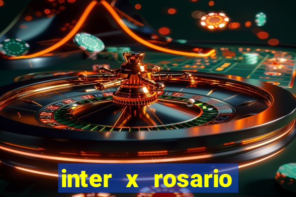 inter x rosario central onde assistir